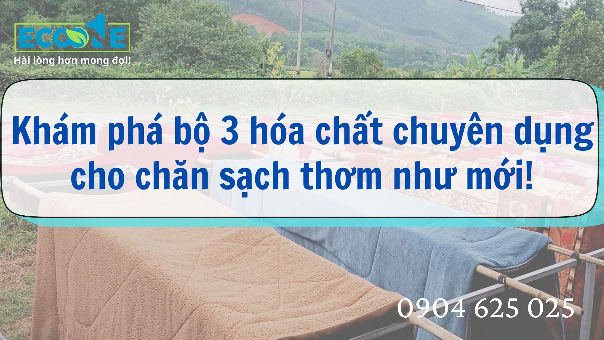Khám phá bộ 3 hóa chất chuyên dụng cho chăn sạch thơm như mới